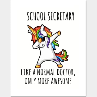 School Secretary Like A Normal Doctor Only More Awessome Unicorn Posters and Art